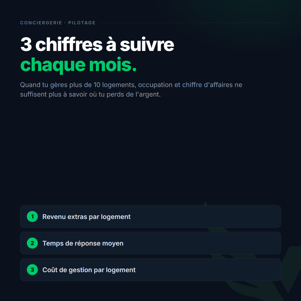 Les 3 chiffres à suivre chaque mois : revenu extras, temps de réponse, coût de gestion